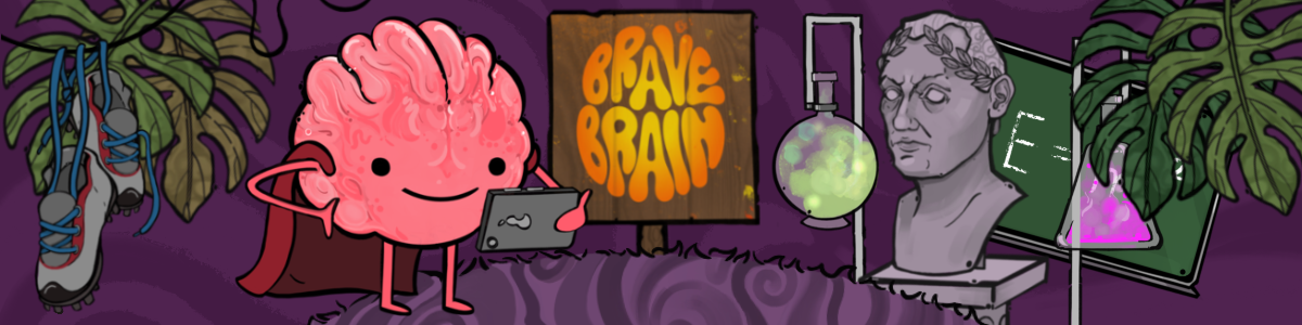 The Brave Brain